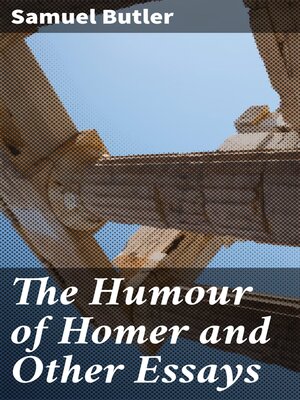 cover image of The Humour of Homer and Other Essays